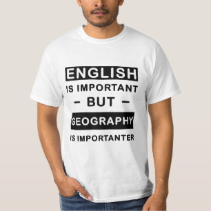 英語は重要だが地理は重要だ Tシャツ