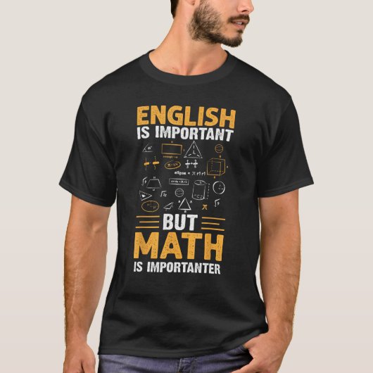 英語は重要だが数学は重要おもしろいだ Tシャツ (正面)