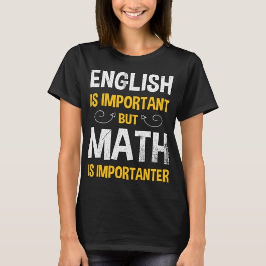 英語は重要だが数学は重要おもしろいだ Tシャツ (正面)
