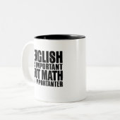 英語は重要だが数学は重要だ ツートーンマグカップ (正面左)