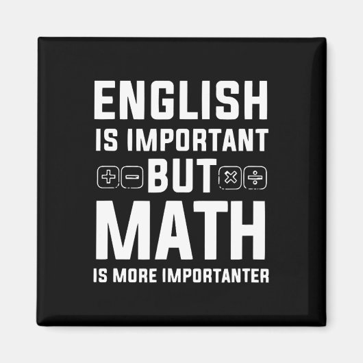 英語は重要だが数学は重要だ マグネット (正面)