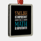 英語は重要だが数学は重要だ メタルオーナメント (右)