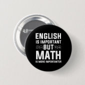英語は重要だが数学は重要だ 缶バッジ (正面&裏面)