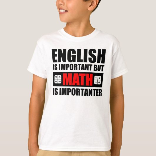 英語は重要だが数学は重要だ Tシャツ (正面)