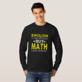 英語は重要だが数学は重要だ Tシャツ (正面フル)