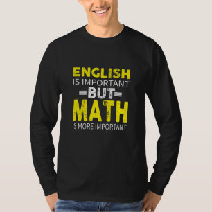 英語は重要だが数学は重要だ Tシャツ