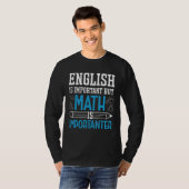 英語は重要だが数学は重要だ Tシャツ (正面フル)