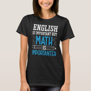 英語は重要だが数学は重要だ Tシャツ