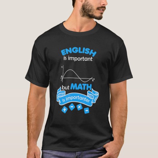 英語は重要だが数学は重要なギーク Tシャツ (正面)