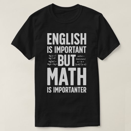 英語は重要だが数学は重要教えだ Tシャツ (デザイン正面)
