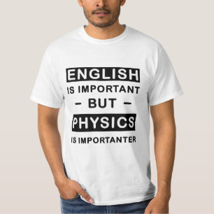 英語は重要だが物理は重要だ Tシャツ