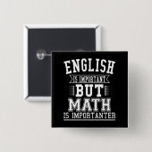 英語は重要だが、数学はより大切な駄洒落だ 缶バッジ (正面&裏面)