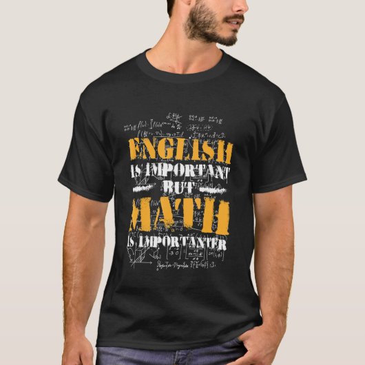 英語は重要だが、数学は数学の輸入者である Tシャツ (正面)
