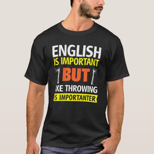 英語は重要だがAx Throughは重要 Tシャツ (正面)