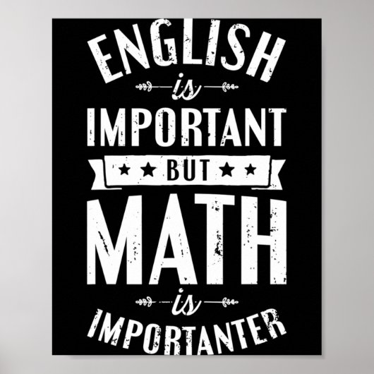 英語は重要だけど数学はもっと重要だTシャツ ポスター (正面)