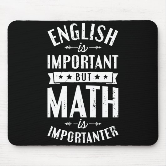 英語は重要だけど数学はもっと重要 Tシャツ マウスパッド (正面)