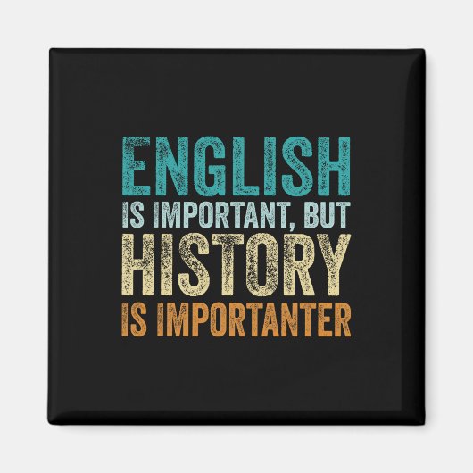 英語は重要だけど歴史はもっと重要 ティー マグネット (正面)