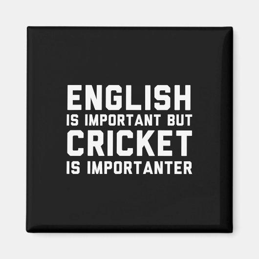 英語は重要ですがクリケットはより重要です マグネット (正面)