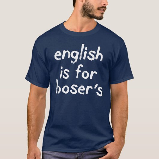 英語はLoosersの白のティーのためです Tシャツ (正面)