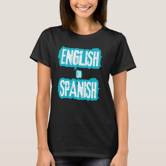 英語またはスペインのミームおもしろいのジョーククール Tシャツ (正面)