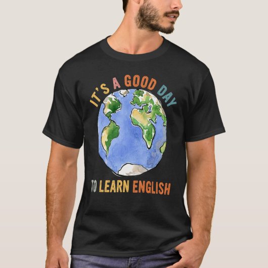 英語を学ぶのに良い日 英語教師 英語指導 Tシャツ (正面)