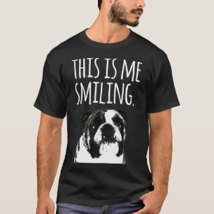 英語ブルドッグこれは私が微笑んでいる Tシャツ