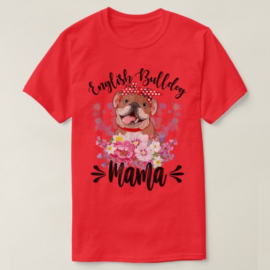 英語ブルドッグママ花模様かわいいドッグママ母 Tシャツ (デザイン正面)