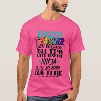英語教師 フルタイム多任務だからこそできること Tシャツ