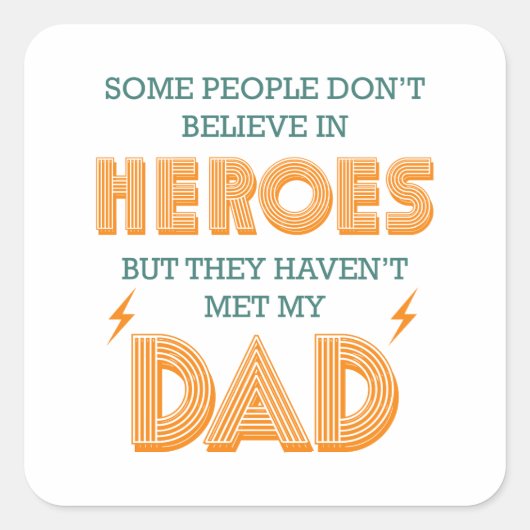 英雄の信じ人々が私のパパに会わない スクエアシール (正面)