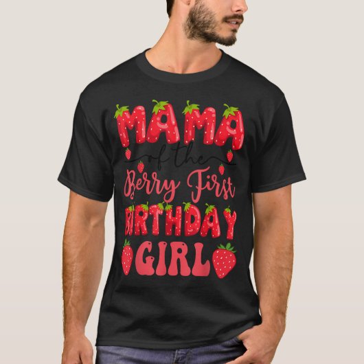 苺のママ 初めての誕生日を迎えた女の子 ストロベリー Tシャツ (正面)