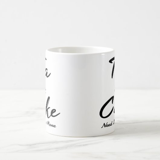 茶およびケーキの必要性私はよりおもしろいな茶ケーキの引用文を言います コーヒーマグカップ (中央)