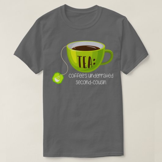 茶のコーヒーは茶色の第2のいとこ過小評価1 Tシャツ (デザイン正面)