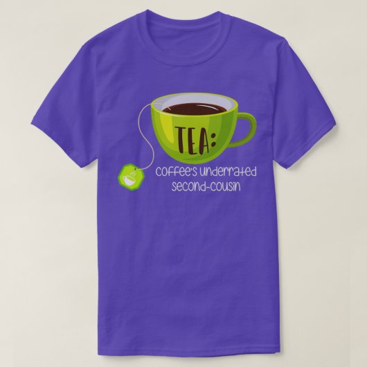 茶のコーヒーは茶色の2番目のいとこ過小評価2 Tシャツ (デザイン正面)