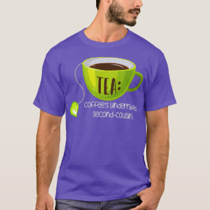 茶のコーヒーは茶色の2番目のいとこ過小評価2 Tシャツ