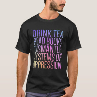 茶書を飲読み、圧迫のシステムを解体する Tシャツ