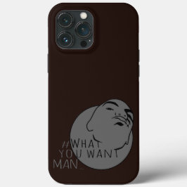 茶色の灰色のマグショット | Hashtag Yoman What You Want iPhone 13 Pro Maxケース