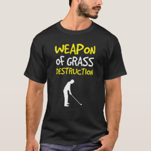 草を破壊するゴルファーのゴルフ武器 Tシャツ