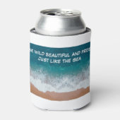 荒々しく、美しく、自由でいなさい。ちょうど海のように 缶クーラー (缶正面)
