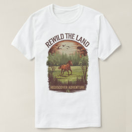 荒野を取り戻せ 再発見アドベンチャーデザイン Tシャツ