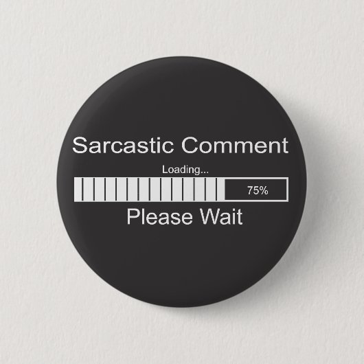荷を積む皮肉なコメントは2つを待っています 缶バッジ (正面)