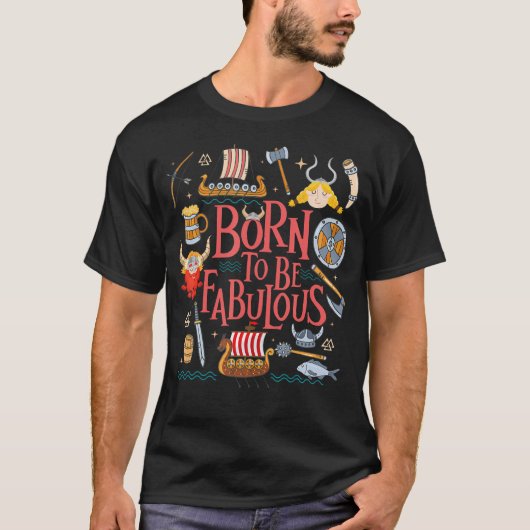華麗なる存在に生まれつき - ヴァイキング戦士 ノルウェー神話 Tシャツ (正面)