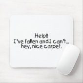 落ちたな助けIveおよび私は起こしますちょっとニースのカーペットを傾きます マウスパッド (マウス)