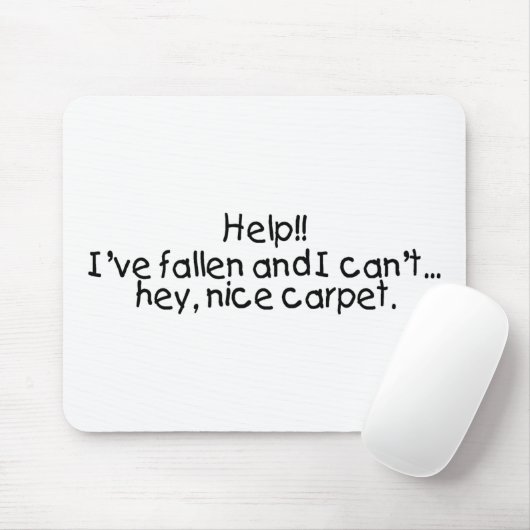 落ちたな助けIveおよび私は起こしますちょっとニースのカーペットを傾きます マウスパッド (マウス)