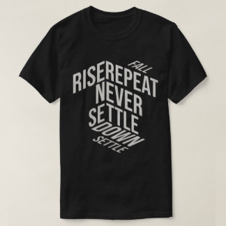 落ちる。立ち上がる。繰り返す。決して諦めない。 Tシャツ