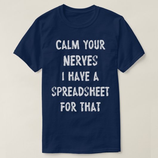 落ち着いて下さい表計算ソフトを持ってる Tシャツ (デザイン正面)