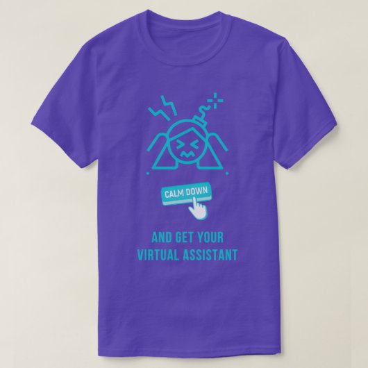 落ち着いて仮想アシスタントを入手1 Tシャツ (デザイン正面)