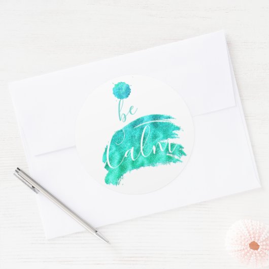 落ち着いて気持ちを落ち着かせる肯定タイポグラフィ引用文ティール(緑がかった色) ラウンドシール (封筒)