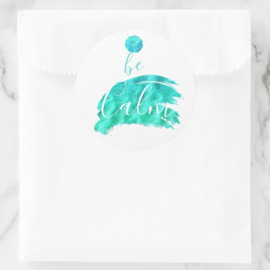 落ち着いて気持ちを落ち着かせる肯定タイポグラフィ引用文ティール(緑がかった色) ラウンドシール (バッグ)