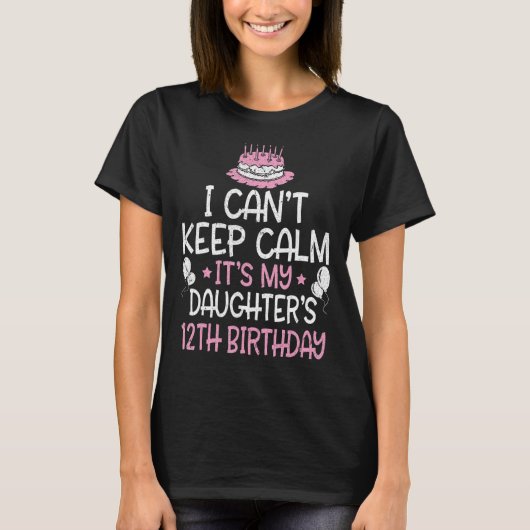 落ち着け保ない娘の12誕生日 Tシャツ (正面)