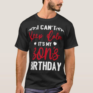 落ち着け保ない私の息子の誕生日ハッピーモットだ Tシャツ
